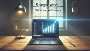 Improve Windows Performance
