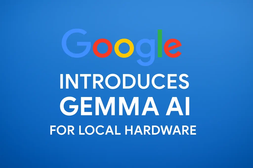 Google Gemma AI, Google AI 2025