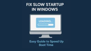 Fix Slow Startup in Windows