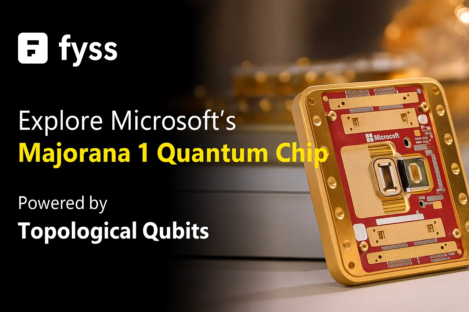 Promotional image of Microsoft’s Majorana 1 Quantum Chip with FYSS branding, highlighting topological qubits and gold-framed chip hardware design on a blurred lab background.