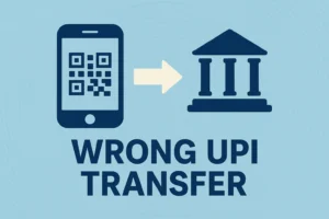 Digital illustration showing Wrong UPI Transfer recovery with mobile phone, QR code, and support icons.
